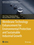 Membrane Technology Enhancement for Environmental Protection and Sustainable Industrial Growth by Zhien Zhang - Paperback