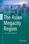 The Asian Megacity Region : A Conceptual Approach by Debnath Mookherjee - Hardback The Asian Megacity Region : A Conceptual Approach by Debnath Mookherjee - Hardback