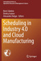 Scheduling in Industry 4.0 and Cloud Manufacturing : 289 by Boris Sokolov - Paperback