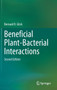 Beneficial Plant-Bacterial Interactions by Bernard R. Glick - Hardback