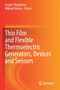 Thin Film and Flexible Thermoelectric Generators, Devices and Sensors by Sergey Skipidarov - Paperback