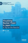 Visualizing Nuclear Power in Japan : A Trip to the Reactor by Morris Low - Hardback