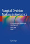 Surgical Decision Making in Geriatrics : A Comprehensive Multidisciplinary Approach by Rifat Latifi - Paperback