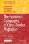 The Economic Geography of Cross-Border Migration by Karima Kourtit - Hardback