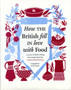 How the British Fell in Love with Food : The Guild of Food Writers