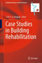 Case Studies in Building Rehabilitation : 13 by J.M.P.Q. Delgado - Hardback
