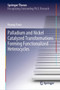 Palladium and Nickel Catalyzed Transformations Forming Functionalized Heterocycles by Hyung Yoon - Hardback