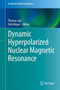 Dynamic Hyperpolarized Nuclear Magnetic Resonance by Thomas Jue - Hardback