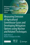 Measuring Emission of Agricultural Greenhouse Gases and Developing Mitigation Options using Nuclear and Related Techniques : Applications of Nuclear Techniques for GHGs by Mohammad Zaman - Hardback