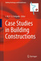 Case Studies in Building Constructions : 15 by J.M.P.Q. Delgado - Hardback
