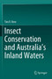 Insect conservation and Australia's Inland Waters by Tim R. New - Paperback