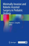 Minimally Invasive and Robotic-Assisted Surgery in Pediatric Urology by Patricio C. Gargollo - Hardback