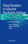 Sleep Disorders in Selected Psychiatric Settings : A Clinical Casebook by Imran S. Khawaja - Hardback