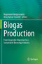 Biogas Production : From Anaerobic Digestion to a Sustainable Bioenergy Industry by Nagamani Balagurusamy - Paperback