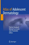 Atlas of Adolescent Dermatology by Patricia Treadwell - Hardback