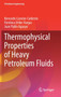 Thermophysical Properties of Heavy Petroleum Fluids by Bernardo Carreon-Calderon - Hardback