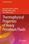 Thermophysical Properties of Heavy Petroleum Fluids by Bernardo Carreon-Calderon - Paperback
