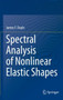 Spectral Analysis of Nonlinear Elastic Shapes by James F. Doyle - Hardback