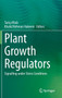 Plant Growth Regulators : Signalling under Stress Conditions by Tariq Aftab - Hardback
