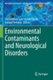Environmental Contaminants and Neurological Disorders by Muhammad Sajid Hamid Akash - Paperback