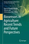 Biosensors in Agriculture: Recent Trends and Future Perspectives by Ramesh Namdeo Pudake - Hardback