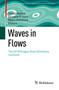 Waves in Flows : The 2018 Prague-Sum Workshop Lectures by Tomas Bodnar - Paperback