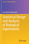 Statistical Design and Analysis of Biological Experiments by Hans-Michael Kaltenbach - Paperback