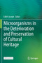 Microorganisms in the Deterioration and Preservation of Cultural Heritage by Edith Joseph - Paperback