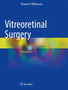 Vitreoretinal Surgery by Thomas H. Williamson - Paperback