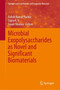 Microbial Exopolysaccharides as Novel and Significant Biomaterials by Ashok Kumar Nadda - Hardback