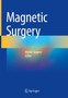 Magnetic Surgery by Michel Gagner - Hardback