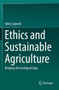 Ethics and Sustainable Agriculture : Bridging the Ecological Gaps by Fabio Caporali - Paperback