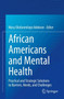 African Americans and Mental Health : Practical and Strategic Solutions to Barriers, Needs, and Challenges by Mary Olufunmilayo Adekson - Paperback