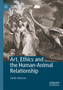 Art, Ethics and the Human-Animal Relationship by Linda Johnson - Paperback