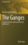 The Ganges : Cultural, Economic and Environmental Significance by Vishwambhar Prasad Sati - Hardback