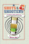 Shots & Shooters : 50 Drinks to Make a Great Party