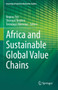 Africa and Sustainable Global Value Chains : 9 by Regina Frei - Hardback