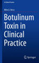 Botulinum Toxin in Clinical Practice by Miles G. Berry - Paperback