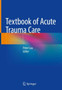 Textbook of Acute Trauma Care by Peter Lax - Hardback