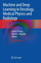 Machine and Deep Learning in Oncology, Medical Physics and Radiology by Issam El Naqa - Paperback