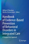 Handbook of Evidence-Based Prevention of Behavioral Disorders in Integrated Care : A Stepped Care Approach by William O'Donohue - Paperback