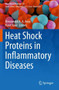 Heat Shock Proteins in Inflammatory Diseases : 22 by Alexzander A.A. Asea - Paperback