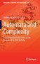 Automata and Complexity : Essays Presented to Eric Goles on the Occasion of His 70th Birthday : 42 by Andrew Adamatzky - Hardback