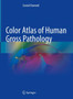 Color Atlas of Human Gross Pathology by Gamal Dawood - Hardback