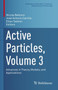 Active Particles, Volume 3 : Advances in Theory, Models, and Applications by Nicola Bellomo - Hardback