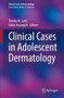 Clinical Cases in Adolescent Dermatology by Torello M. Lotti - Paperback