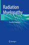 Radiation Myelopathy by Timothy Schultheiss - Hardback