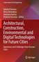 Architectural, Construction, Environmental and Digital Technologies for Future Cities : Experience and Challenges from Russian Cities : 227 by Natalia Potienko - Hardback