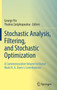 Stochastic Analysis, Filtering, and Stochastic Optimization : A Commemorative Volume to Honor Mark H. A. Davis's Contributions by George Yin - Hardback