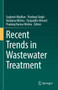 Recent Trends in Wastewater Treatment by Sughosh Madhav - Hardback